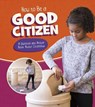 How to Be a Good Citizen - Emily James - 9781474743907