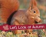 Let's Look at Autumn - SCHUETTE,  Sarah L. - 9781474756662
