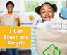 I Can Reuse and Recycle - Mary Boone - 9781474770323
