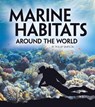 Marine Habitats Around the World - Phillip W. Simpson - 9781474785891