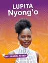 Lupita Nyong'o - Stephanie Watson - 9781474793803