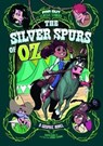 The Silver Spurs of Oz - Erica Schultz - 9781474794480