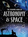 Book of Astronomy and Space - ALASTAIR SMITH ; MILES,  Lisa - 9781474903677
