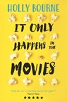 It Only Happens in the Movies - Holly Bourne - 9781474921329