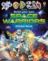 Build Your Own Space Warriors Sticker Book - Simon Tudhope - 9781474969093
