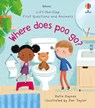 First Questions and Answers: Where Does Poo Go? - Katie Daynes - 9781474986434