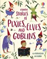 Stories of Pixies, Elves and Goblins - Sam Baer ; Sarah Hull ; Fiona Patchett ; Andy Prentice - 9781474989626