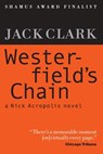 Westerfield's Chain - Jack Clark - 9781475175967
