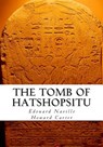 The Tomb of Hatshopsitu - Howard Carter - 9781475204759