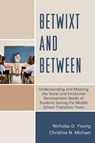 Betwixt and Between - Nicholas D. Young ; Christine N. Michael - 9781475808421