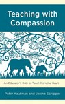 Teaching with Compassion - Peter Kaufman ; Janine Schipper - 9781475836547