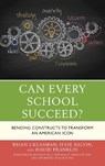 Can Every School Succeed? - Brian K. Creasman ; Jesse Bacon ; David Franklin - 9781475840599