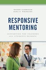 Responsive Mentoring - Wendy Gardiner ; Nina F. Weisling - 9781475851373