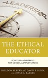 The Ethical Educator - Sheldon H. Berman ; David B. Rubin ; Joyce A. Barnes - 9781475865547
