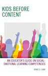 Kids Before Content - Renee G. Carr - 9781475865790