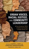 Urban Voices, Racial Justice, and Community Leadership - Curtis L. Ivery ; Christine Johnson McPhail - 9781475867480