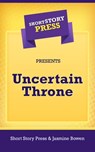 Uncertain Throne - Jasmine Bowen - 9781476016429