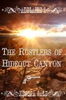 The Rustlers of Hideout Canyon - Kendra Gale - 9781476028651