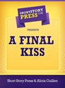 A Final Kiss - Short Story Press - 9781476032900