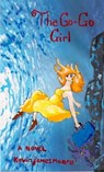 The Go-Go Girl - Kevin James Moore - 9781476070636