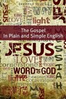 The Gospels of the New Testament In Plain and Simple English - BookCaps - 9781476095202