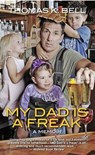 My Dad Is A Freak - Thomas Bell - 9781476111940