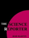 The Science Reporter - Rod Martin - 9781476158365