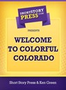 Welcome To Colorful Colorado - Short Story Press - 9781476189741