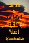 Learn Skills to Keep the Devil in His Place - Volume 1 - Sandra Renee Hicks - 9781476193694