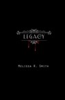 Legacy (Sanguine Series #2) - Melissa R. Smith - 9781476226439