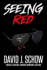 Seeing Red - David J Schow - 9781476245874