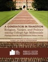 A Generation in Transition: Religion, Values, and Politics among College-Age Millennials - Robert P. Jones - 9781476285566