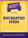 Enchanted Steps - Short Story Press - 9781476286174