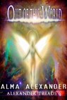 Out of This World - Alma Alexander - 9781476298139