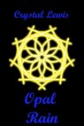 Opal Rain - Crystal Lewis - 9781476314525