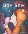 Boy Sam: Fires in Panama - Oliver Mol - 9781476384870