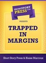 Trapped In Margins - Short Story Press - 9781476397498