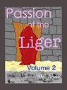 Passion of the Liger: Volume 2 - Thuan Nguyen - 9781476476049