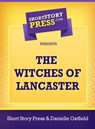 The Witches Of Lancaster - Danielle Oatfield - 9781476483191