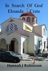 In search of God, Elounda Crete - Hannah Robinson - 9781476491769