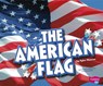 The American Flag - Gail Saunders-Smith - 9781476535340
