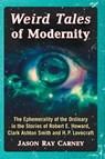 Weird Tales of Modernity - Jason Ray Carney - 9781476668031