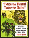 Twice the Thrills! Twice the Chills! - Bryan Senn - 9781476668949