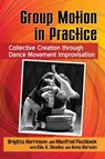 Group Motion in Practice - Brigitta Herrmann ; Manfred Fischbeck - 9781476672786