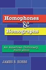 Homophones and Homographs - James B. Hobbs - 9781476678238