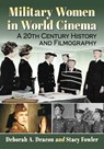 Military Women in World Cinema - DEACON,  Deborah A. ; Fowler, Stacy - 9781476684512