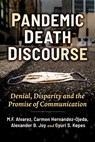 Pandemic Death Discourse - M F Alvarez ; Carmen Hernandez-Ojeda ; Alexander B Joy - 9781476686547