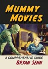Mummy Movies - Bryan Senn - 9781476687889