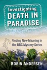 Investigating Death in Paradise - Robin Andersen - 9781476688862