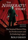 The Nosferatu Story - Rolf Giesen - 9781476692227
